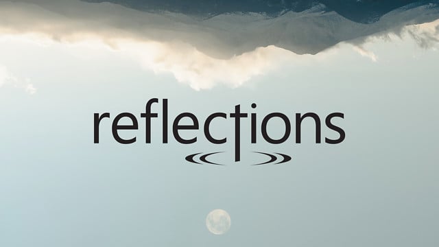 Reflections | Daystar Canada